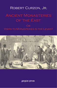 Picture of Ancient Monasteries of the East, Or The Monasteries of the Levant 