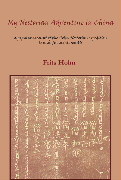Picture of My Nestorian Adventure in China: Account of the Holm-Nestorian Expedition