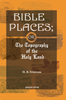 Picture of Bible Places; or The Topography of the Holy Land