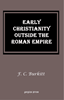 Picture of Early Christianity Outside the Roman Empire