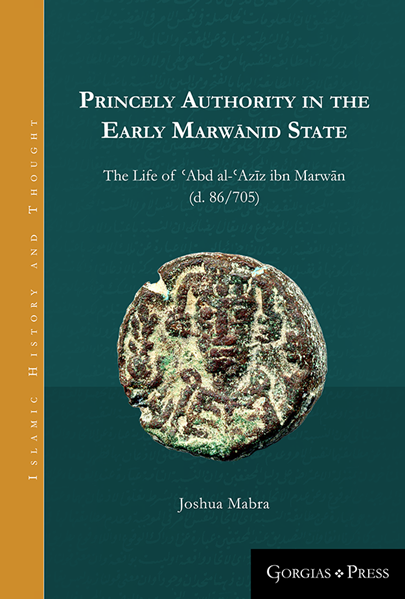 Picture of Princely Authority in the Early Marwānid State