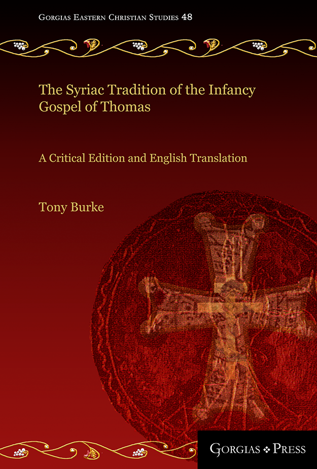 Gorgias Press. The Syriac Tradition Of The Infancy Gospel Of Thomas