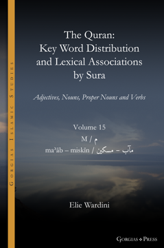 Picture of The Quran Key Word Distribution and Lexical Associations by Sura, vol. 15 of 18